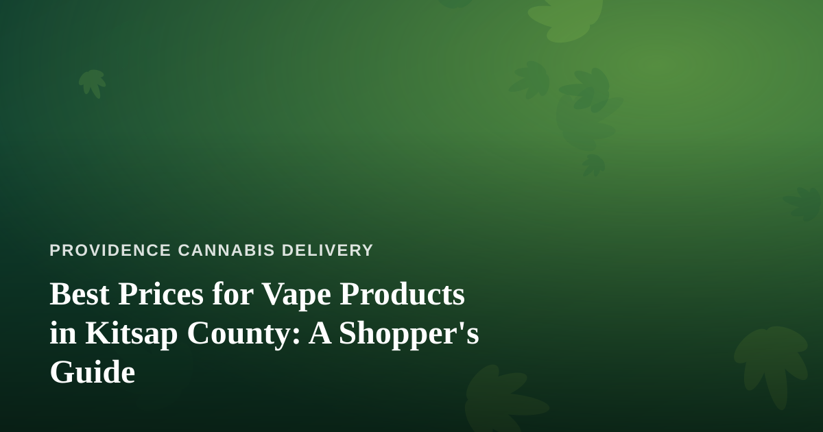 Best Prices for Vape Products in Kitsap County: A Shopper’s Guide