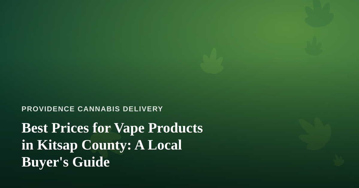 Best Prices for Vape Products in Kitsap County: A Local Buyer’s Guide