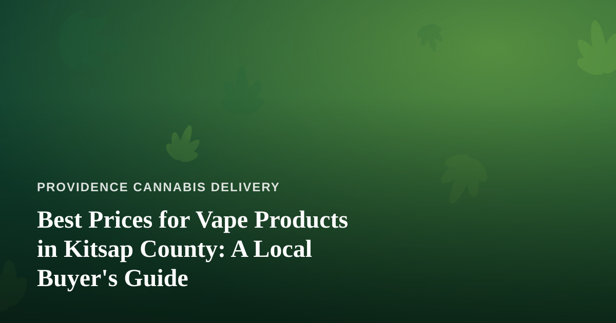 Best Prices for Vape Products in Kitsap County: A Local Buyer’s Guide