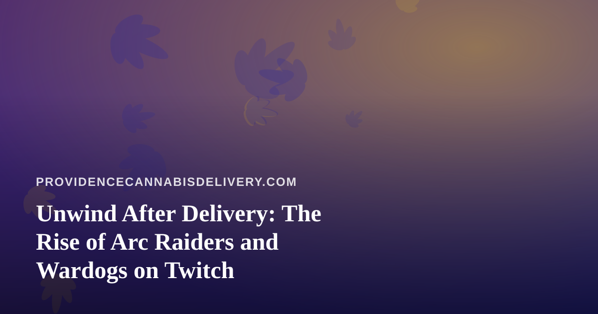 Unwind After Delivery: The Rise of Arc Raiders and Wardogs on Twitch