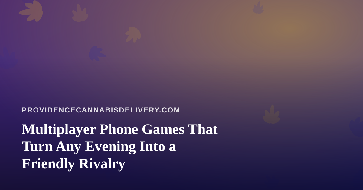 Multiplayer Phone Games That Turn Any Evening Into a Friendly Rivalry
